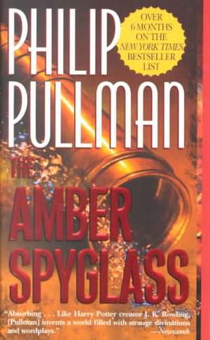 The Amber Spyglass: His Dark Materials - Book III de Philip Pullman