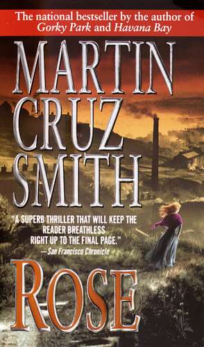 Rose de Martin Cruz Smith