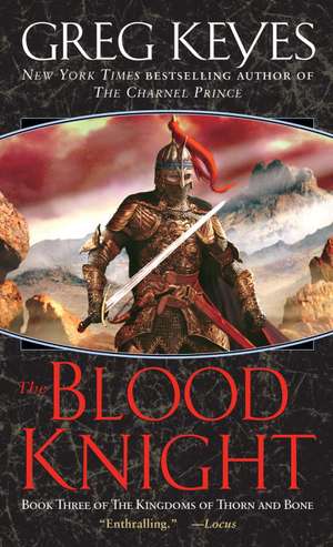 The Blood Knight de J. Gregory Keyes