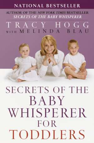 Secrets of the Baby Whisperer for Toddlers de Tracy Hogg