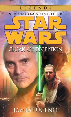 Cloak of Deception: Star Wars Legends de James Luceno