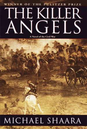 The Killer Angels: The Classic Novel of the Civil War de Michael Shaara