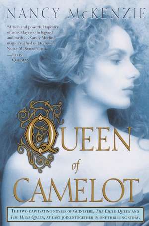 Queen of Camelot de Nancy McKenzie