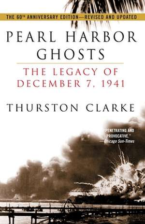 Pearl Harbor Ghosts de Thurston Clarke