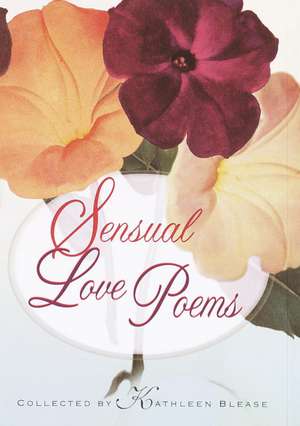 Sensual Love Poems de Kathleen Blease