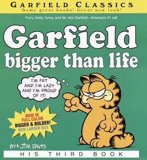 Garfield: Bigger Than Life de Jim Davis