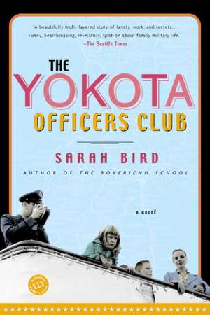 The Yokota Officers Club de Sarah Bird