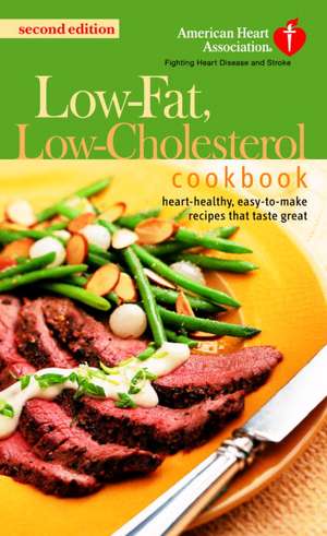 The American Heart Association Low-Fat, Low-Cholesterol Cookbook: Delicious Recipes to Help Lower Your Cholesterol de American Heart Association