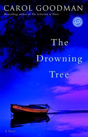 The Drowning Tree de Carol Goodman