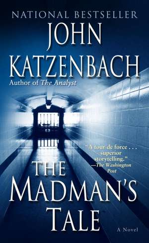 The Madman's Tale de John Katzenbach