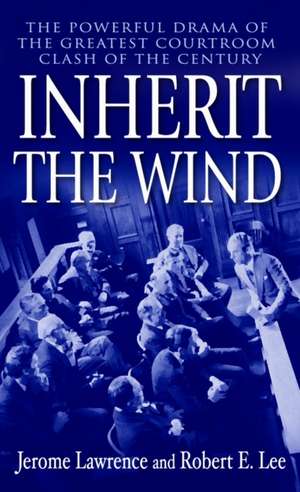 Inherit the Wind de Jerome Lawrence