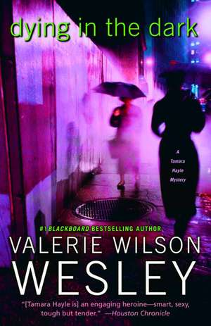 Dying in the Dark de Valerie Wilson Wesley