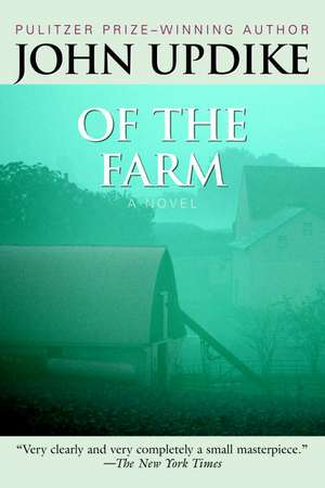 Of the Farm de John Updike