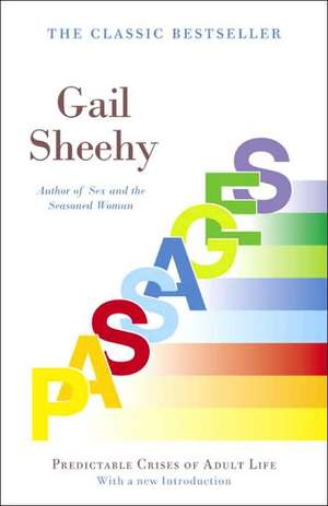 Passages: Predictable Crises of Adult Life de Gail Sheehy