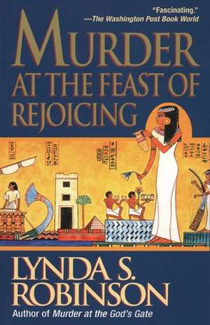 Murder at the Feast of Rejoicing de Lynda S. Robinson