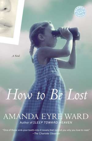 How to Be Lost de Amanda Eyre Ward