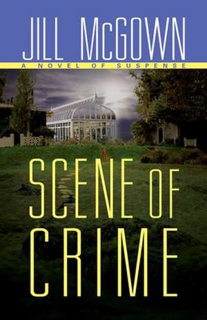 Scene of Crime de JILL MCGOWN