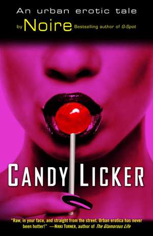 Candy Licker: An Urban Erotic Tale de Noire