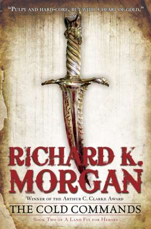 The Cold Commands de Richard K. Morgan