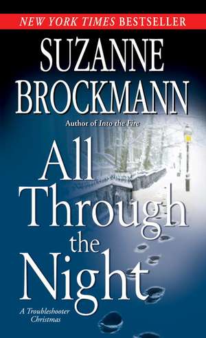 All Through the Night: A Troubleshooter Christmas de Suzanne Brockmann