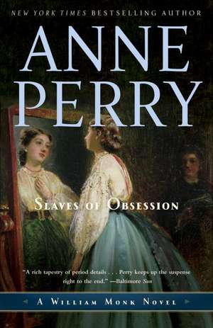 Slaves of Obsession de Anne Perry