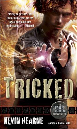 Tricked: The Straight Talk You Need to Get the Relationship You Deserve de Kevin Hearne