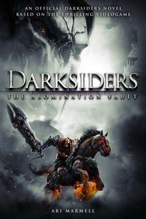 Darksiders: The Abomination Vault de Ari Marmell