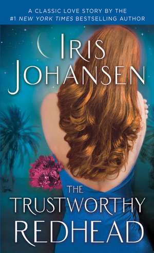 The Trustworthy Redhead de Iris Johansen