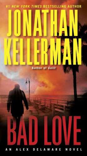 Bad Love de Jonathan Kellerman