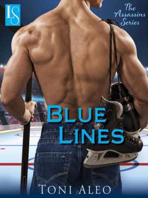 Blue Lines: The Assassins Series de Toni Aleo