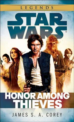 Honor Among Thieves: Star Wars Legends de James Corey