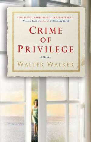 Crime of Privilege de Walter Walker