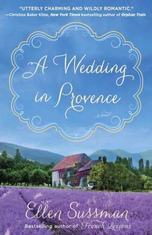 A Wedding in Provence de Ellen Sussman