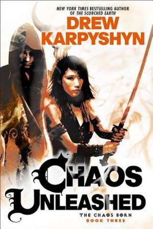 Chaos Unleashed de Drew Karpyshyn