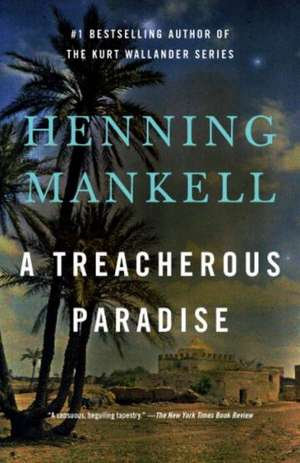 A Treacherous Paradise de Henning Mankell