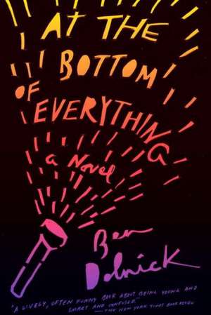 At the Bottom of Everything de BEN DOLNICK