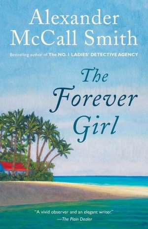 The Forever Girl de Alexander McCall Smith