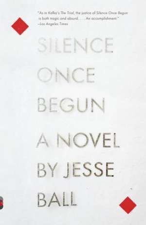 Silence Once Begun de Jesse Ball