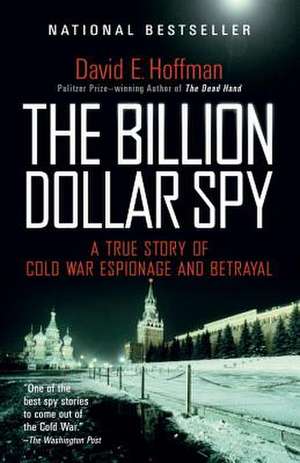 The Billion Dollar Spy de David E. Hoffman