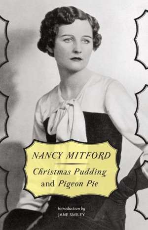 Christmas Pudding & Pigeon Pie de Nancy Mitford