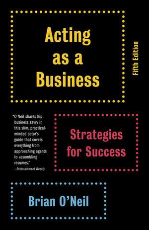 Acting as a Business de Brian O'Neil