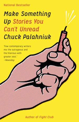 Make Something Up de Chuck Palahniuk