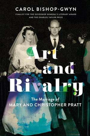 Art and Rivalry: The Marriage of Mary and Christopher Pratt de Carol Bishop-Gwyn