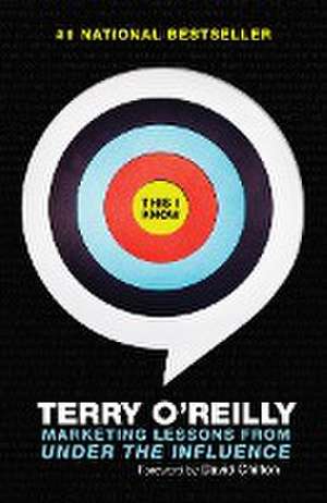 This I Know de Terry O'Reilly