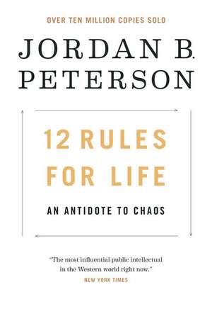 12 Rules for Life de Jordan B. Peterson