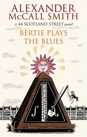 Bertie Plays The Blues de Alexander McCall Smith