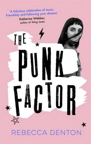 Denton, R: The Punk Factor de Rebecca Denton