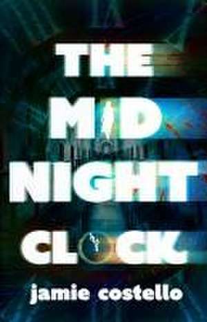 The Midnight Clock de Jamie Costello