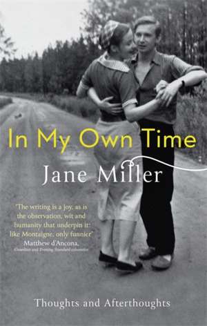 In My Own Time de Jane Miller