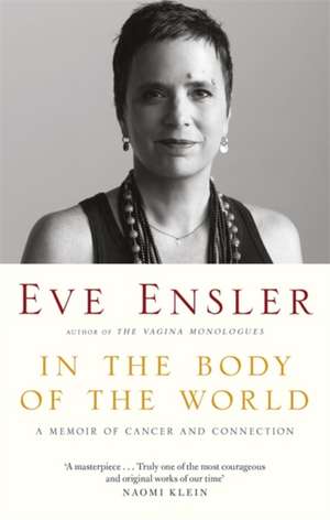 In the Body of the World de Eve Ensler